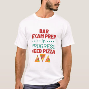 T-shirt Pizza de besoin pour l'examen de barre en cours