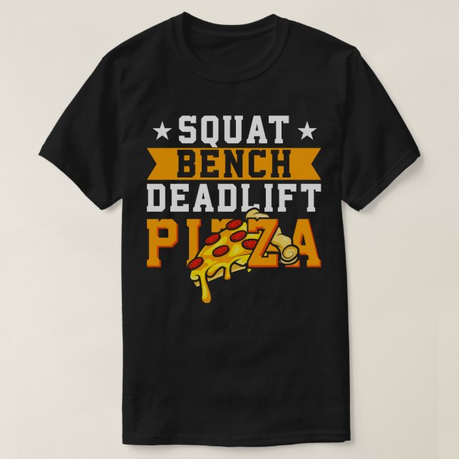 T-shirt Pizza de levage du banc de squat (Design devant)