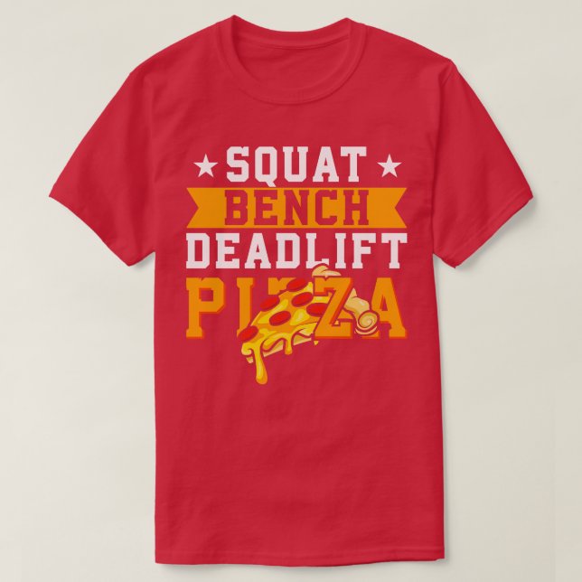 T-shirt Pizza de levage du banc de squat (Design devant)