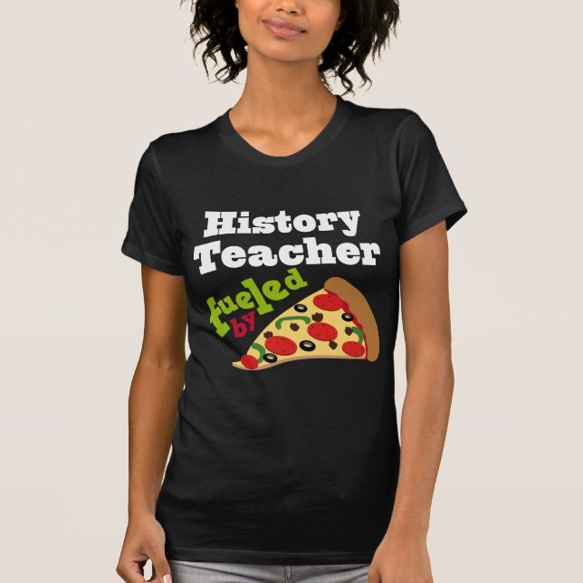 T-shirt Pizza (drôle) de professeur d'histoire (Devant)