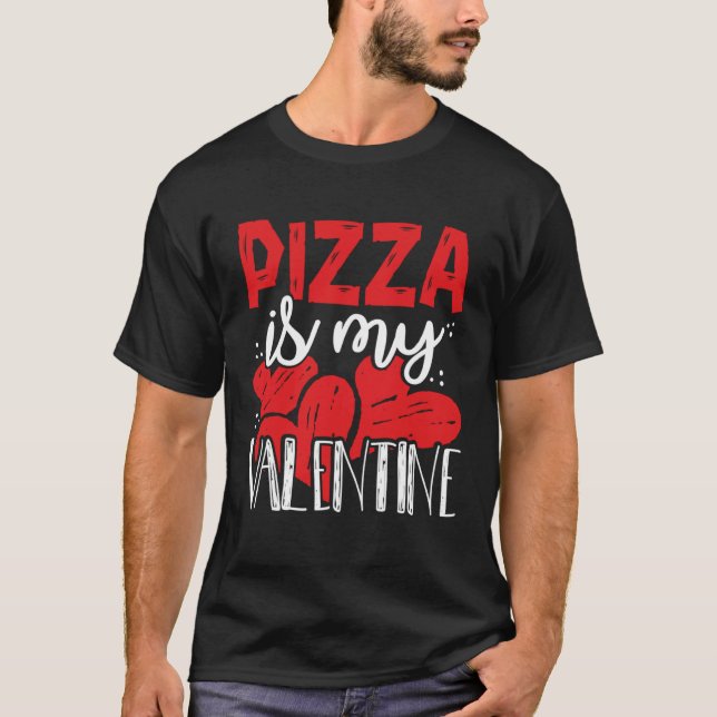 T-shirt Pizza Drôle Est Mon Saint Valentin Singles Anti V- (Devant)