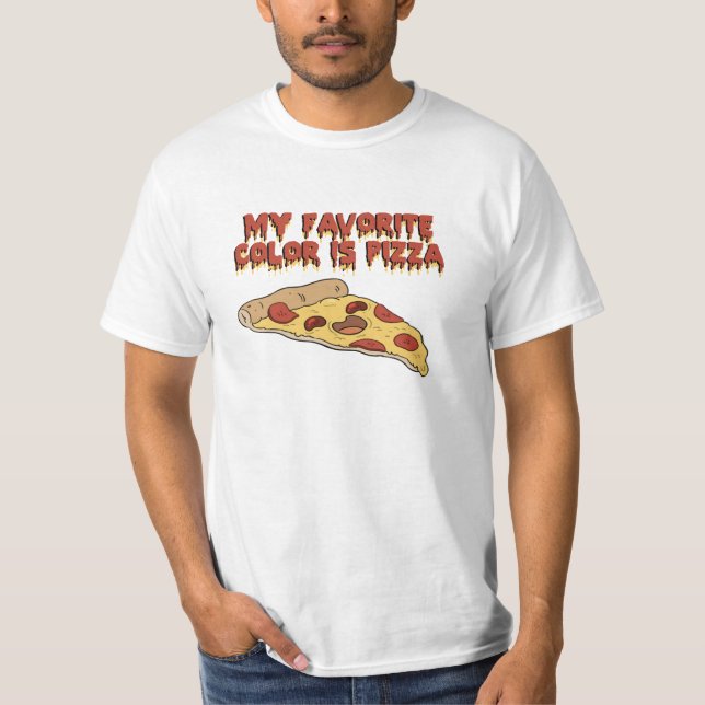 T-shirt Pizza Est Ma Couleur Favorite T Chemise (Devant)