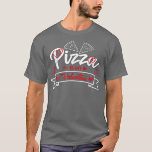 T-shirt Pizza Est Ma Pizza Valentine Avec Coeurs 925 