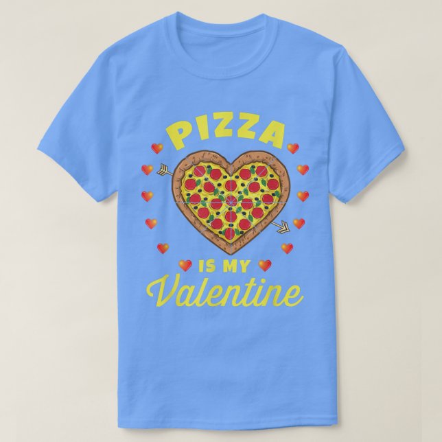 T-shirt Pizza Est Ma Saint Valentin937  (Design devant)