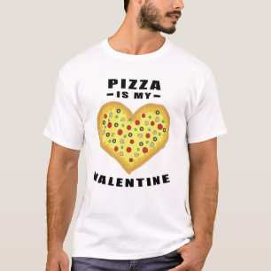 T-shirt Pizza Est Ma Saint-Valentin - Citation Drôle
