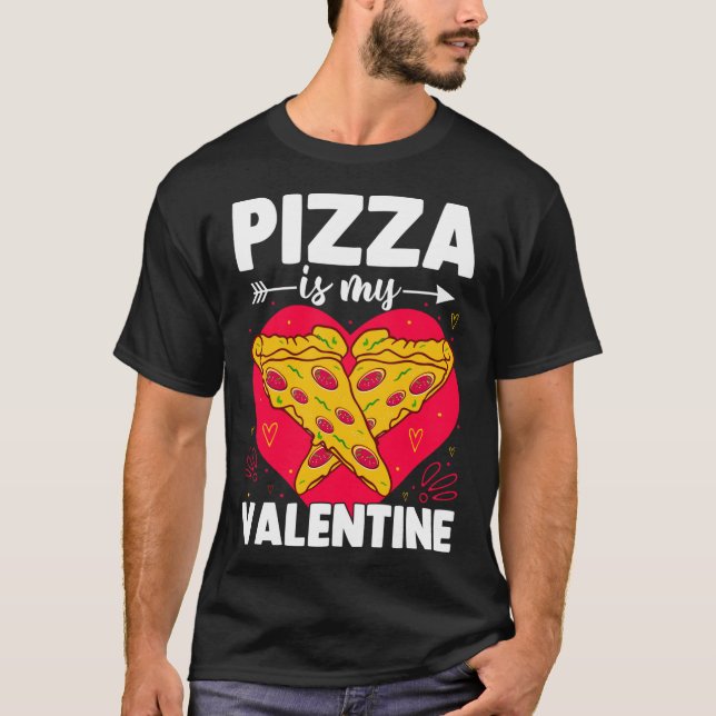 T-shirt Pizza est ma Saint Valentin drôle Anti Saint Valen (Devant)