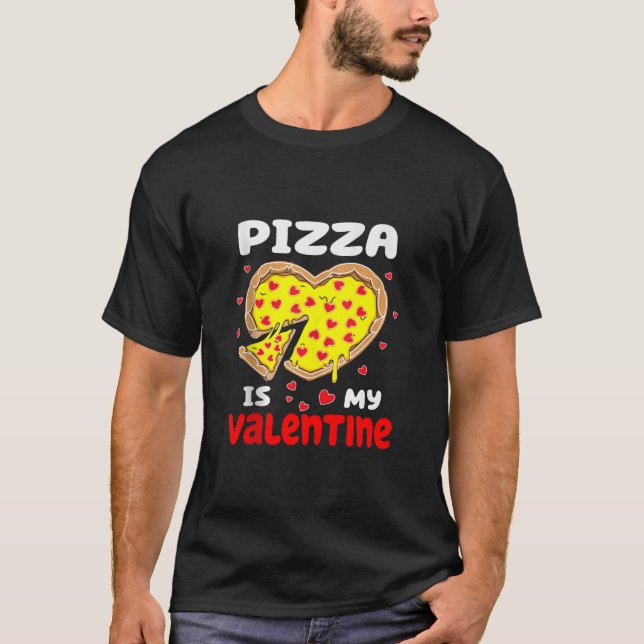 T-shirt Pizza Est Ma Saint Valentin Pour Hommes Femmes Gar (Devant)