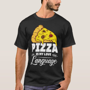 T-shirt Pizza Est Mon Amour Langue Citation De Nourriture