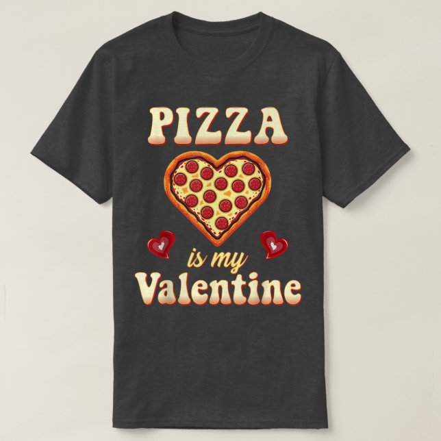 T-shirt Pizza Est Mon Valentine Funny Valentines Joueur B (Design devant)