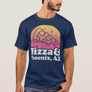 T-shirt Pizza et Phoeni, AZ ou Arizona 