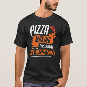 T-shirt Pizza Fabriquant Comme Cuisine Mais A Besoin De Co