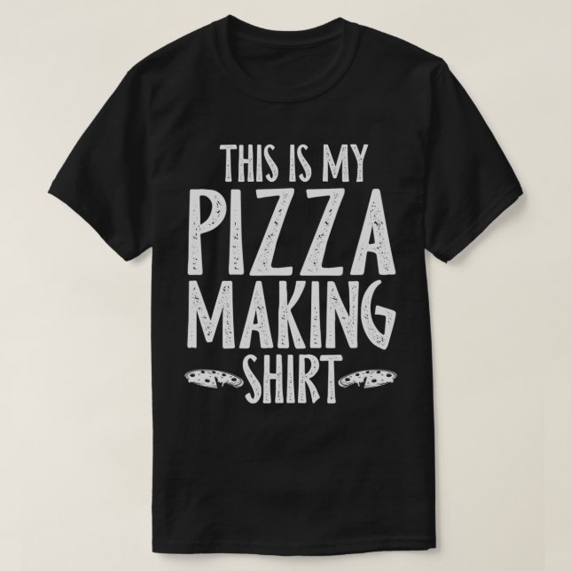 T-shirt Pizza Faisant Drôle C'Est Ma Pizza Fabriquée (Design devant)