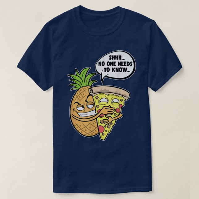 T-shirt Pizza Hawaïenne À L'Ananas Shhh, Personne N'A Beso (Design devant)