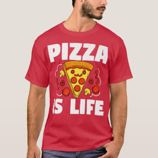 T-shirt Pizza Is Life Pizza Pie Alimentation Amusant 880
