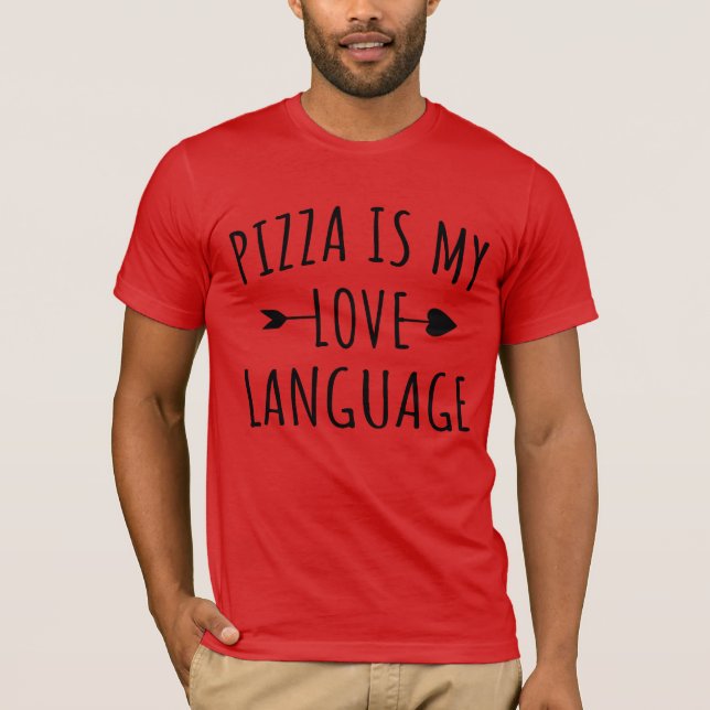 T-shirt Pizza is My Love Language - Pizza Lovers (Devant)