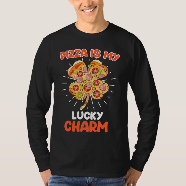 T-shirt Pizza is my Lucky Charm Pizza Fan  1 (Devant)