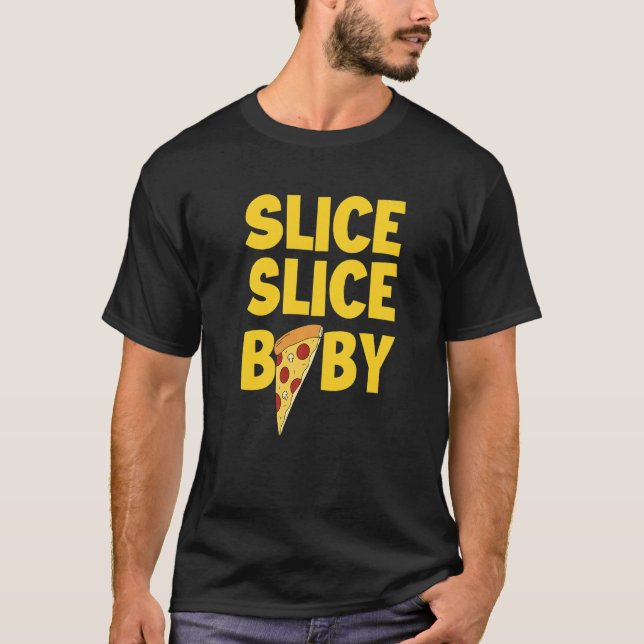 T-shirt Pizza Italienne Slice Slice Baby Pizza (Devant)