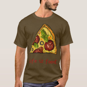 T-shirt Pizza Lovers Life is Food Funky Parody Pizza Lover