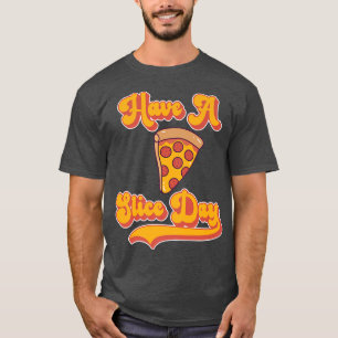 T-shirt Pizza Ont Une Journée De Tranches 16493247
