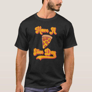 T-shirt Pizza Passez Une Journée De Tranches