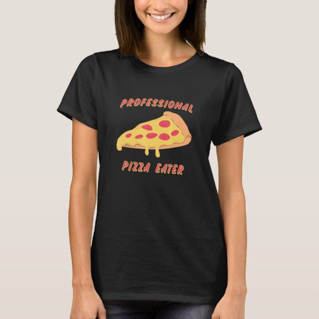 T-shirt Pizza Pizza Pizza Professionnelle (Devant)