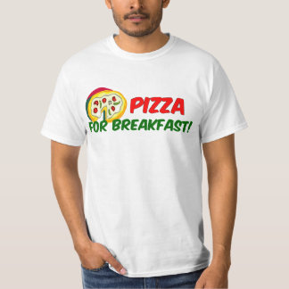 T-shirt Pizza pour le petit déjeuner !