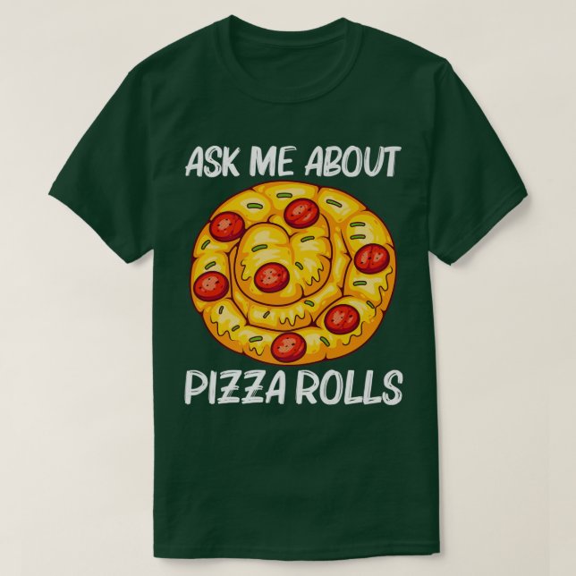 T-shirt Pizza Roll Design For Men Women Pizza Snack F (Design devant)
