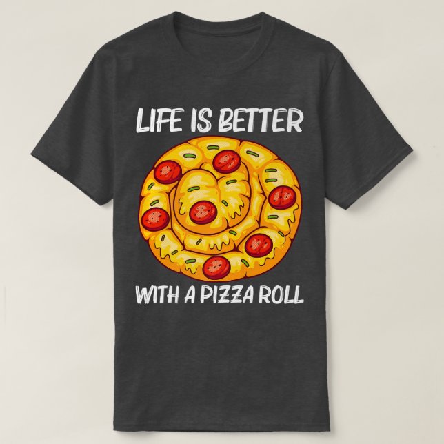 T-shirt Pizza Roll Design For Men Women Pizza Snack F (Design devant)