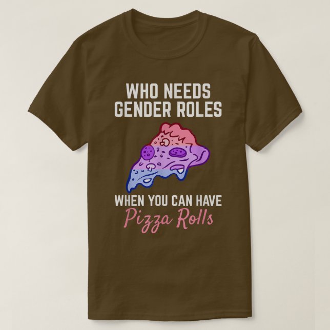 T-shirt Pizza Rolls Non Rôles Sexes Non Binary Genderflui (Design devant)