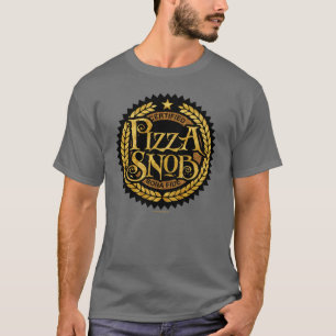 T-shirt Pizza Snob - amusant amateur de pizza