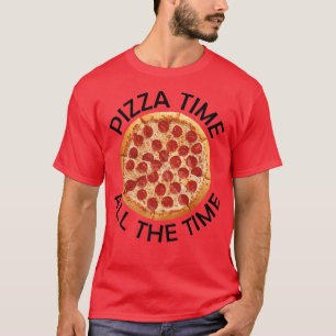 T-shirt Pizza Time Tout Le Temps Alimentation Amoureux Foo