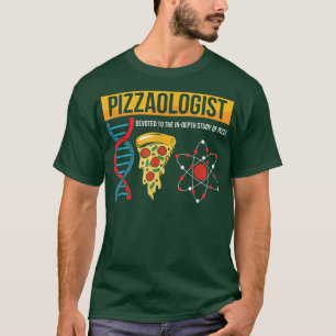 T-shirt Pizzaologiste Est Mort À L'Étude In-Depth De Pizza
