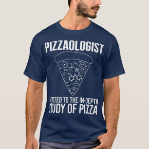 T-shirt Pizzaologiste Étude de Pizza Funny Pizza 