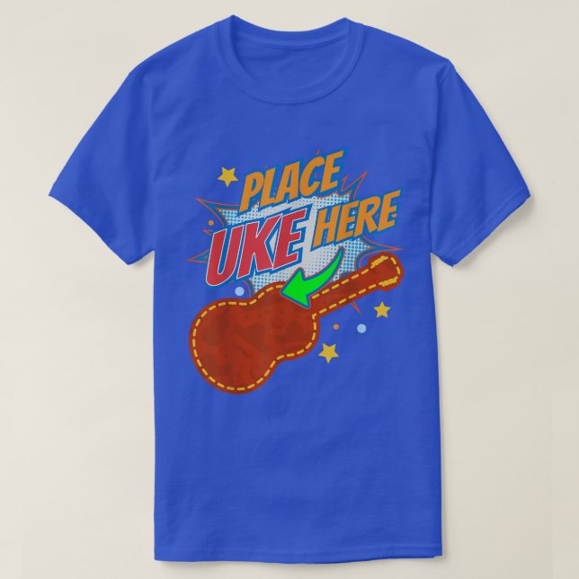 T-shirt Placer Uke ici I Ukulele Player Guitare Instrument (Design devant)