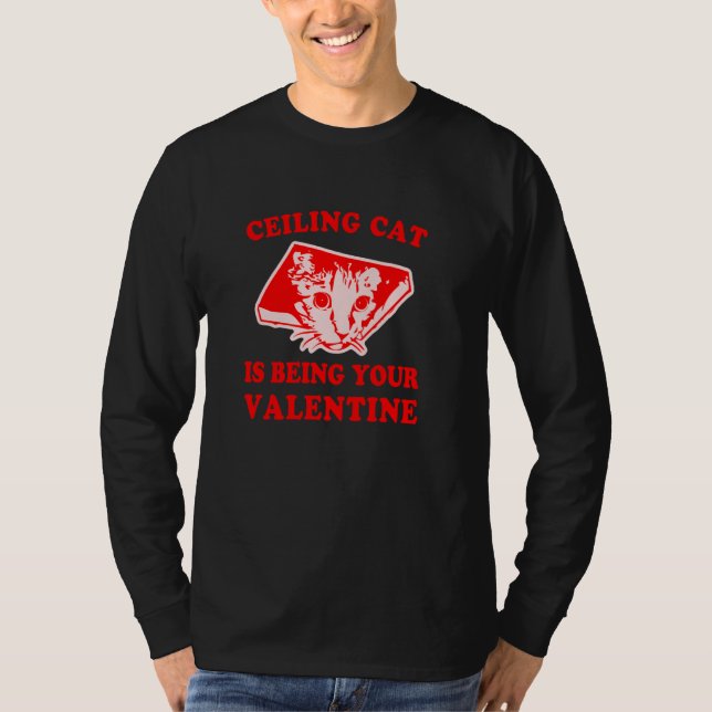 T-shirt Plafond Chat Est Votre Valentine Drôle (Devant)
