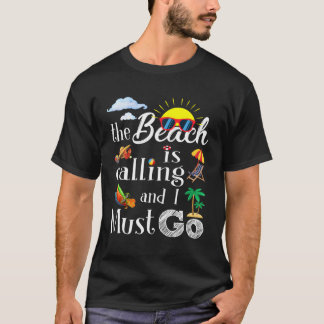 T-shirt Plage Appelle Et Je Dois Aller Vacances Été