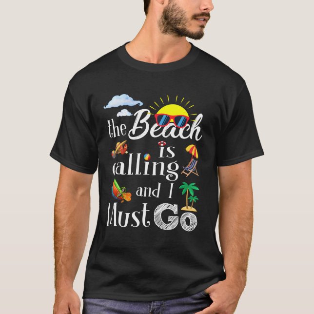 T-shirt Plage Appelle Et Je Dois Aller Vacances Été (Devant)