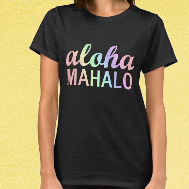 T-shirt Plage Hawaiian Aloha Mahalo à Pastel Rainbow ("Everyday is abundantly beautiful." 
Sincerely Best Wishes from Lucky Design World)