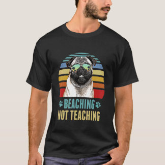 T-shirt Plage pas enseignement Chien Pug Enseignant Été