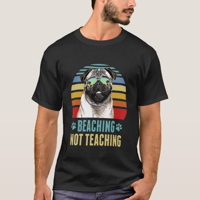 T-shirt Plage pas enseignement Chien Pug Enseignant Été (Devant)