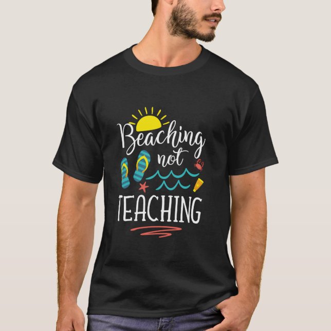 T-shirt Plage Pas Enseigner Drôle Enseignant Vacatio D'Été (Devant)