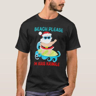T-shirt Plage S'il vous plaît Je suis Kris Kringle Père No