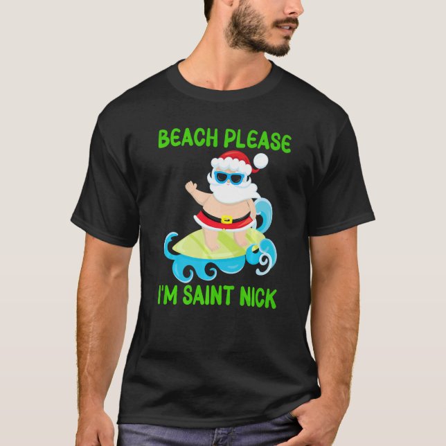 T-shirt Plage S'il vous plaît Je suis Saint Nick Père Noël (Devant)