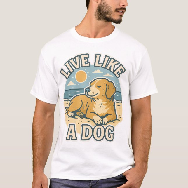 T-shirt Plage Vivez comme un Chien (Devant)