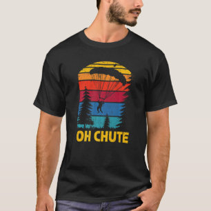 T-shirt Plaisant Oh Chute Saut en parachute Parachutisme P