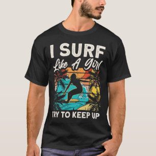 T-shirt Plaisant surf comme une fille conception de surfeu