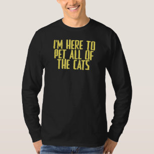 T-shirt Plaisanter Sarcastique Je suis ici pour jouer tous