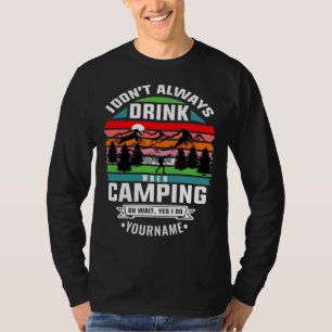 T-shirt Plaisanterie de camping Je ne bois pas toujours qu
