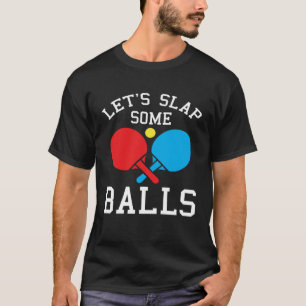 T-shirt Plaisanterie de tennis de table, giflons des balle