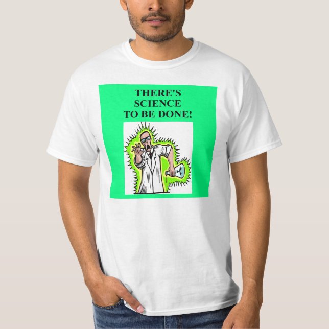 T-shirt plaisanterie folle de scientifique (Devant)